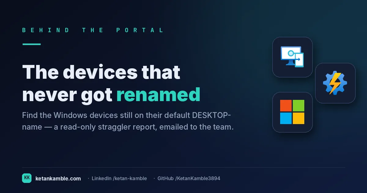 Cover: finding Windows devices still on their default DESKTOP- name — a read-only straggler report
